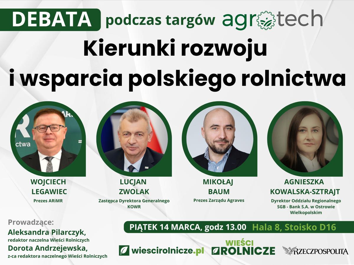 W piątek, 14 marca na targach Agrotech wydawnictwo Wieści Rolnicze zorganizuje debatę o rolnictwie